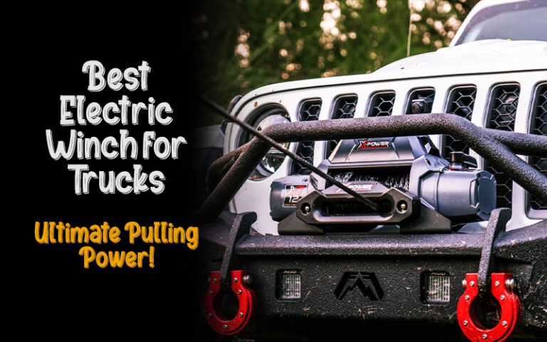 Best Electric Winch for Trucks: Ultimate Pulling Power!