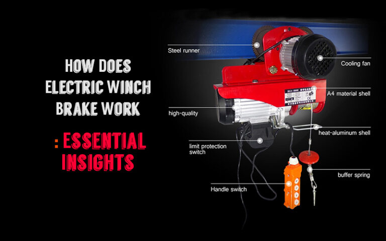 How Does Electric Winch Brake Work: Essential Insights